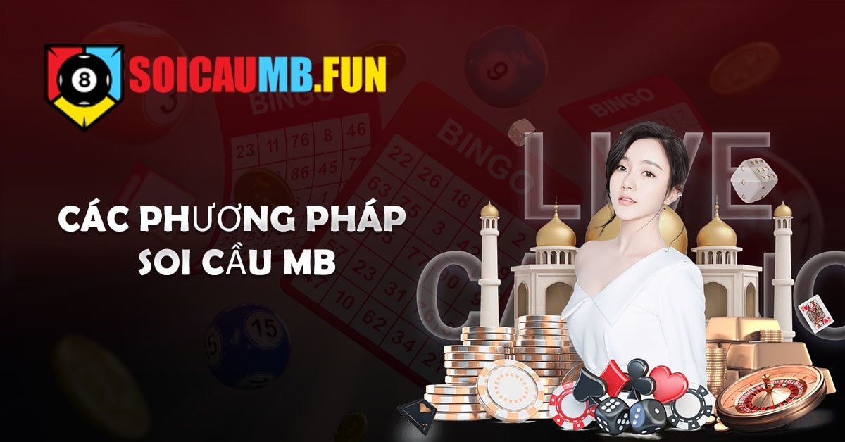 Các phương pháp soi cầu mb được chia sẻ từ cao thủ